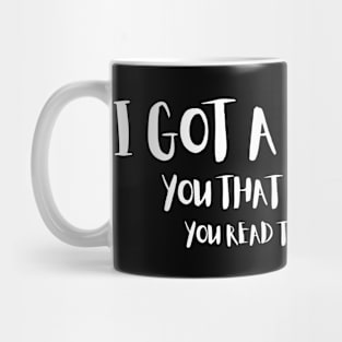 I Got A Dig Bick You Read That Wrong Funny Humorous Mug